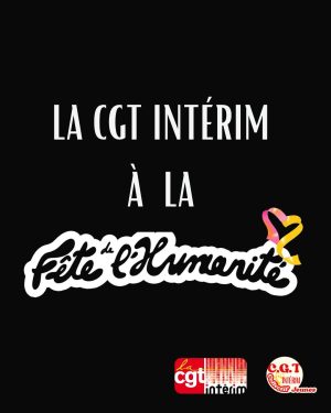 CGT Intérim à la Fête de l’Humanité 2026 au Forum social