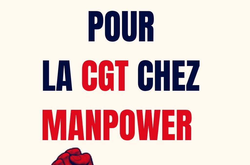 Manpower : victoire de la CGT sur le droit de tractage syndical